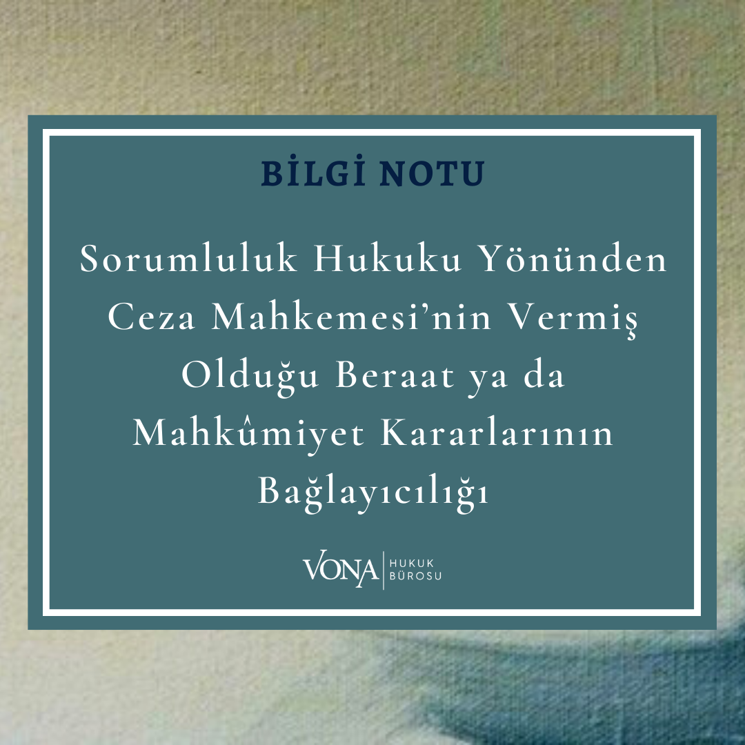 Sorumluluk Hukuku Yönünden Ceza Mahkemesi’nin Vermiş Olduğu Beraat Ya ...